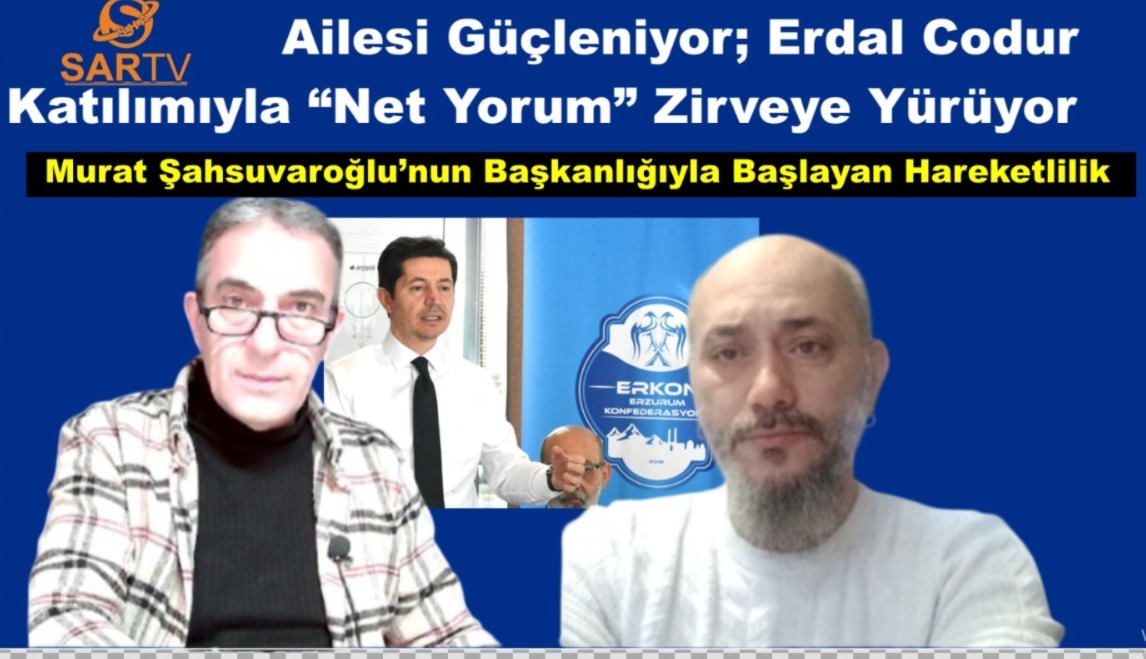 SARTV Ailesi Güçleniyor: Erdal Codur Katılımıyla “Net Yorum” Zirveye Yürüyor