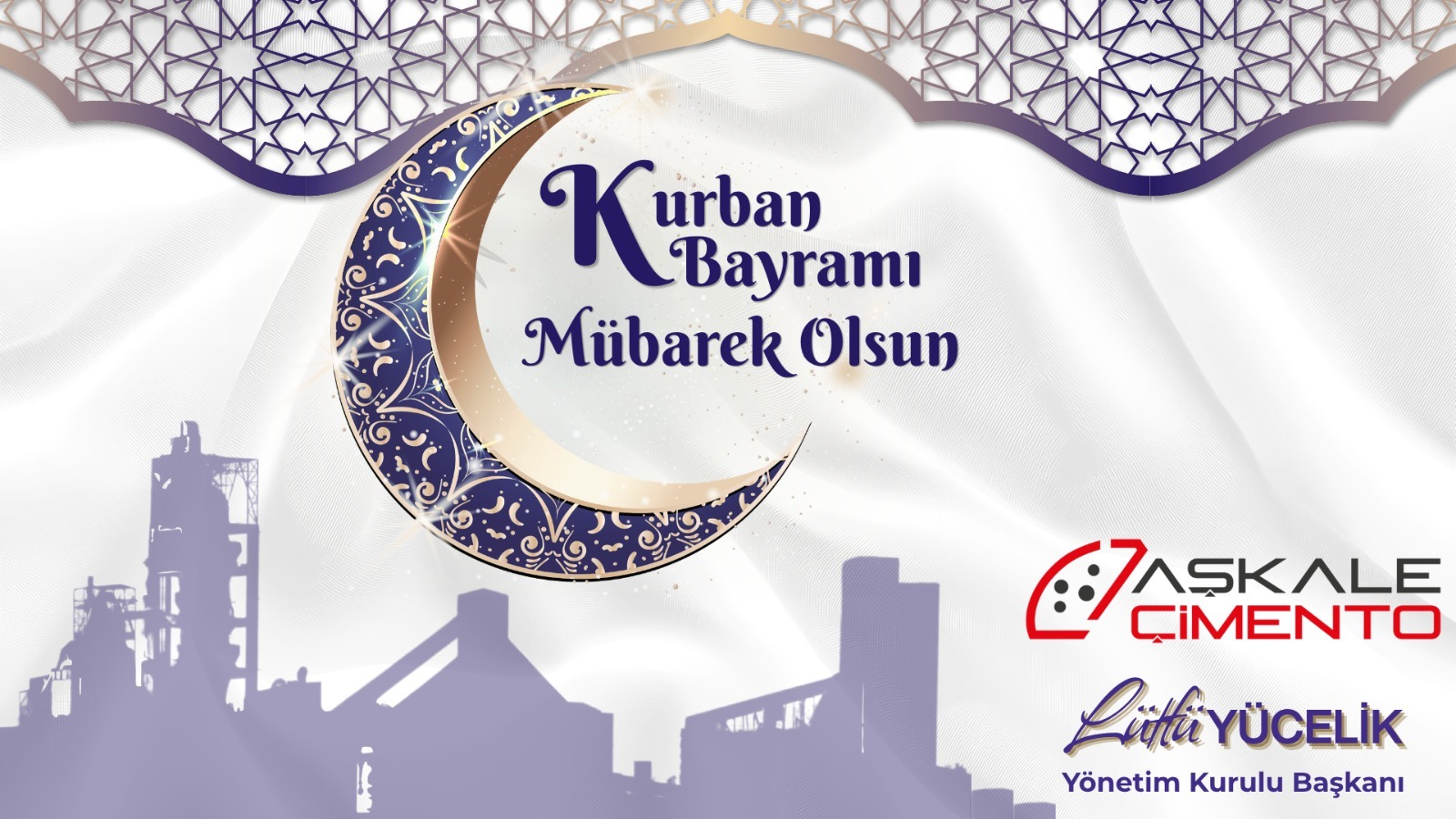 AŞKALE ÇİMENTO YÖNETİM KURULU BAŞKANI LÜTFÜ YÜCELİK’İN KURBAN BAYRAMI MESAJI